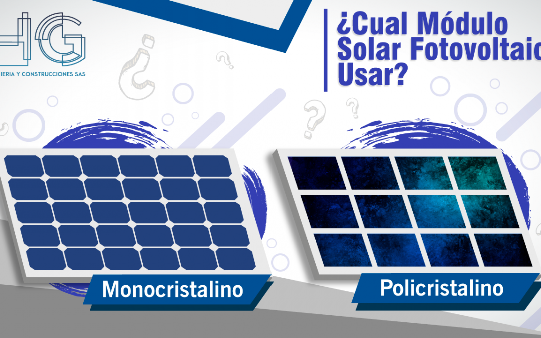 Módulos solares fotovoltaicos ¿Monocristalino o Policristalino?